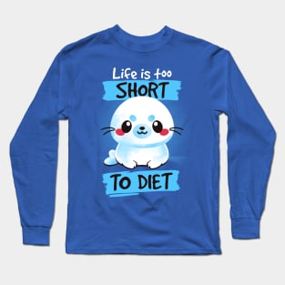 Seal no diet Long Sleeve T-Shirt